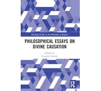 Philosophical Essays on Divine Causation
