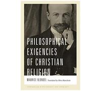 Philosophical Exigencies Of Christian Religion