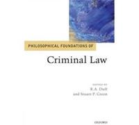Philosophical Foundations Of Criminal Law