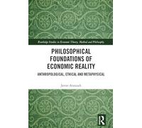 Philosophical Foundations of Economic Reality