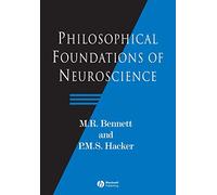Philosophical Foundations of Neuroscience.