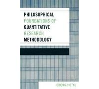 Philosophical Foundations Of Quantitative Research Methodology