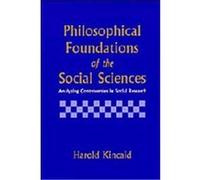 Philosophical Foundations of the Social Sciences Harold Kincaid (Auteur)