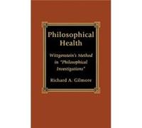 Philosophical Health by Gilmore & Richard & Concordia College Richard A. Gilmore (Auteur)