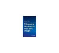Philosophical Hermeneutics And Islamic Thought