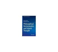 Philosophical Hermeneutics And Islamic Thought