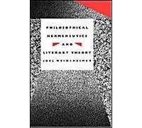 Philosophical Hermeneutics and Literary Theory Joel Weinsheimer (Auteur)
