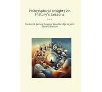 Philosophical Insights on History's Lessons