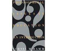 Philosophical Issues in Education Cornel M. Hamm (Auteur)