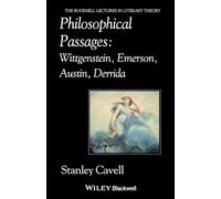 Philosophical Passages: Wittgenstein, Emerson, Austin, Derrida