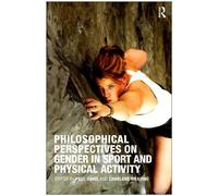 Philosophical Perspectives On Gender In Sport And Physical Activity