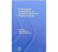 Philosophical Perspectives on Gender in Sport and Physical Activity Charlene Weaving (Auteur)