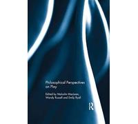 Philosophical Perspectives On Play
