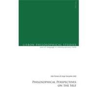 Philosophical Perspectives On The Self (Lisbon Philosophical Studies- Uses Of Languages In Interdisciplinary Fields) (Paperback) Joao Fonseca, Jorge Goncalves (Auteur)