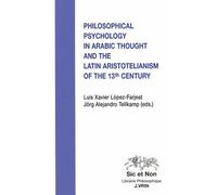 Philosophical Psychology In Arabic Thought And The Latin Aristotelianism Of The 13th Century