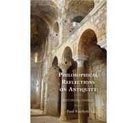 Philosophical Reflections on Antiquity by Paul Fairfield Paul Fairfield (Auteur)