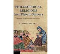 Philosophical Religions from Plato to Spinoza - [Version Originale] Carlos Fraenkel (Auteur)