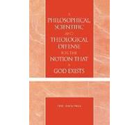 A Philosophical, Scientific and Theological Defense for the Notion That a God Exists Hal Flemings (Auteur)