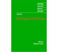 Philosophical Writings, Cambridge Texts in the History of Philosophy Johann Gottfried Herder, Johann Gottfried Von Herder, Michael N. Forster (Auteur)