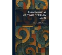 Philosophical Writings of Henry More