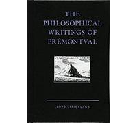 Philosophical Writings Of Prémontval