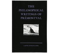 Philosophical Writings Of Prémontval