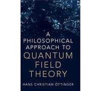 Philosophicl Appr Quantm Fld Theory Hans Christian Chairman Of The Materials Science Department At The Eth Zurich Swiss Federal Institute Of Technology Ottinger, (Auteur)