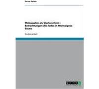 Philosophie als Sterbensform - Betrachtungen des Todes in Montaignes Essais Purtov, Server (Auteur)