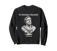 Philosophie Ancienne écoute à contrecœur Humour Sweatshirt