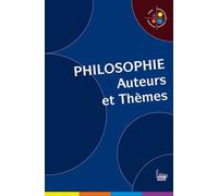 Philosophie - Auteurs Et Thèmes