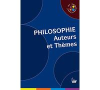 Philosophie : Auteurs et thèmes
