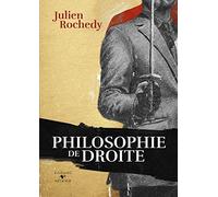 PHILOSOPHIE DE DROITE | Julien Rochedy