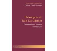 Philosophie de Jean-Luc Marion Phénoménologie, théologie, métaphysique - Philippe Capelle-Dumont - Hermann - broché - Essai
