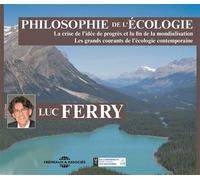 Philosophie de l ecologie Livre avec 2 CD audio - Luc Ferry - Frémeaux & Associés - Texte lu (CD) - Textes lus CD