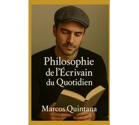 Philosophie de l’Écrivain du Quotidien