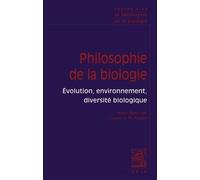 Textes clés de philosophie de la biologie: Tome 2, Évolution, environnement, diversité biologique