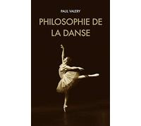 Philosophie de la danse: suivi de Notion générale de l'Art
