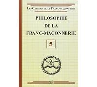 Philosophie de la Franc-Maçonnerie - Livret 5