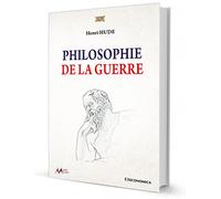 Philosophie de la guerre - Armes & Armées