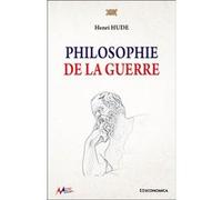 Philosophie de la guerre Henri Hude (Auteur)