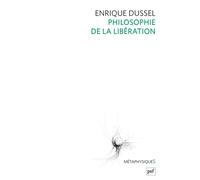 Philosophie de la libération - Enrique Dussel - Puf - broché - Essai