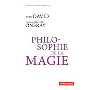 Philosophie de la magie - Rémi David - Autrement - broché - Essai