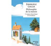 Philosophie de la maison - Emanuele Coccia - Rivages - broché - Essai