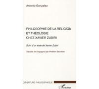 Philosophie de la religion et théologie chez Xavier Zubiri