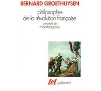 Philosophie de la Révolution française / Montesquieu Bernard Groethuysen (Auteur)