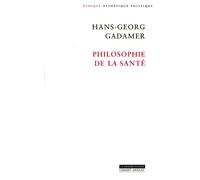 Philosophie de la sante - Hans-Georg Gadamer - Grasset - broché - Essai