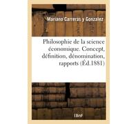 Philosophie de la science économique. Concept, définition, dénomination, rapports, qualification