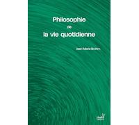 Philosophie de la vie quotidienne: Essais critiques