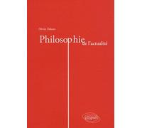 Philosophie de l'actualité - Olivier Dekens - Ellipses - broché - Essai