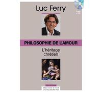 Philosophie de l'amour, volume 30 : L'héritage chrétien (CD inclus)